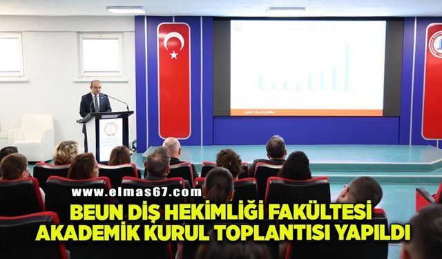 BEUN Diş Hekimliği Fakültesi Akademik Kurul toplantısı gerçekleştirildi