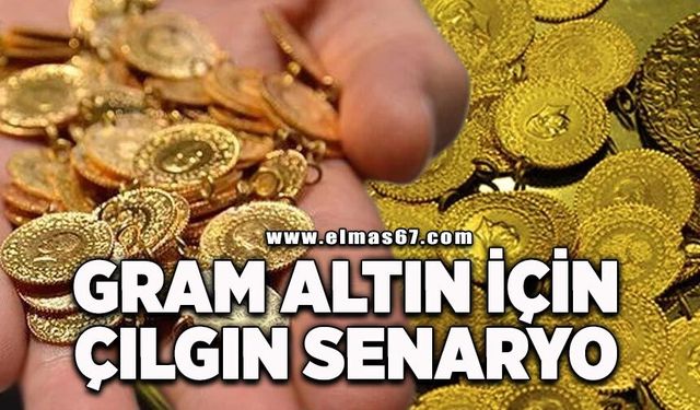 Gram altın için çılgın senaryo! Duyanlar "Yok artık" diyor
