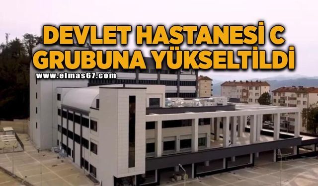 Alaplı Devlet Hastanesi C grubuna yükseltildi