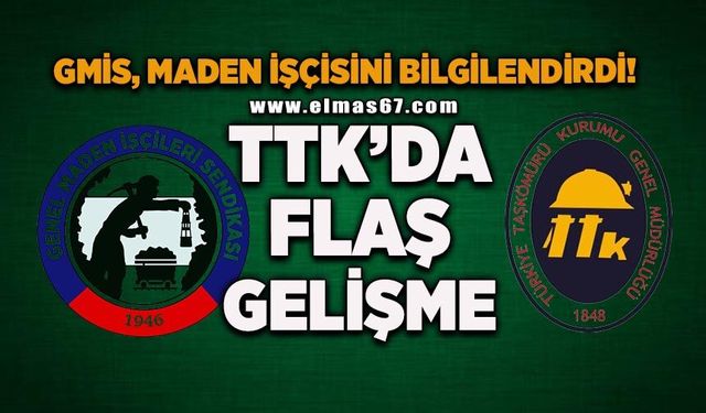 GMİS’ten maden işçisini bilgilendirdi: TTK’da flaş gelişme!