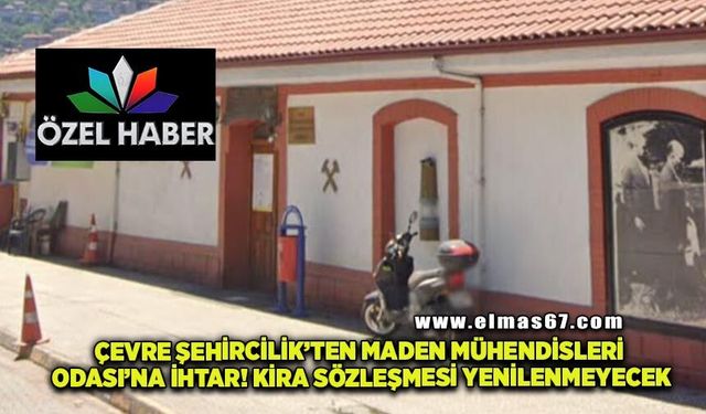 Çevre Şehircilik’ten Maden Mühendisleri Odası’na İhtar: Kira sözleşmesi yenilenmeyecek