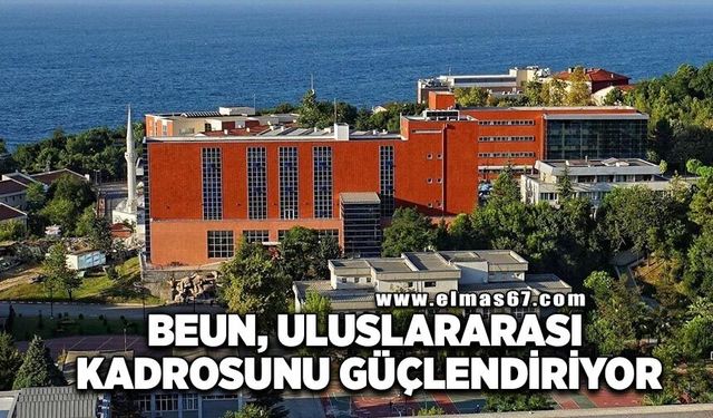 BEUN, Uluslararası Akademik Kadrosunu Güçlendiriyor