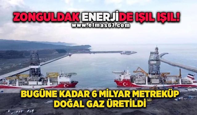 Sakarya Gaz Sahası’ndan bugüne kadar 6 milyar metreküp doğal gaz üretildi