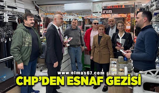 CHP’den esnaf ziyaretleri