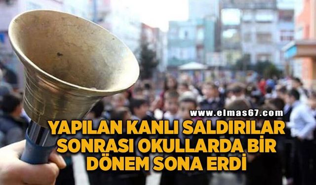 Yapılan kanlı saldırılar sonrası okullarda bir dönem sona erdi