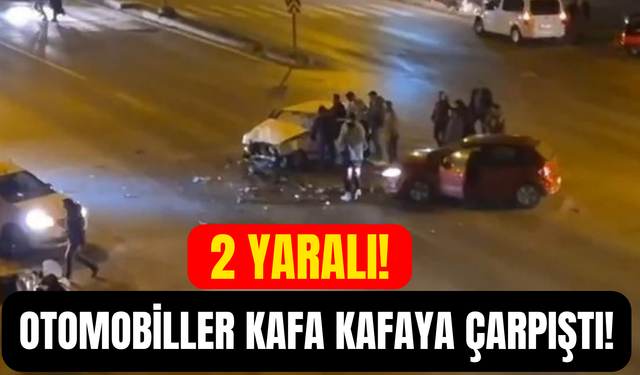 Otomobiller kafa kafaya çarpıştı: 2 yaralı