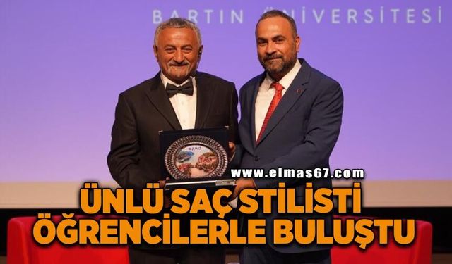 Ünlü saç stilisti üniversite öğrencileriyle buluştu