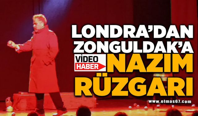LONDRA’DAN ZONGULDAK’A NAZIM RÜZGARI