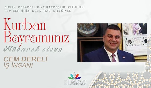 CEM DERELİ'NİN KURBAN BAYRAMI MESAJI