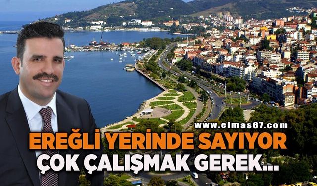 Ereğli yerinde sayıyor; çok çalışmak gerek…