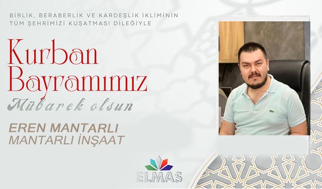 EREN MANTARLI'NIN KURBAN BAYRAMI MESAJI