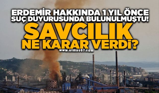 ERDEMİR Hakkında 1 Yıl Önce Suç Duyurusunda Bulunulmuştu! Savcılık Ne Karar Verdi?