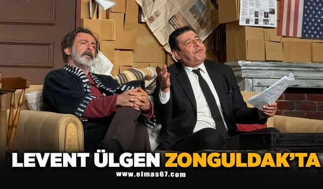 LEVENT ÜLGEN ZONGULDAK’TA