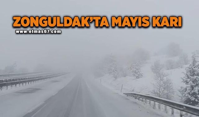 Zonguldak’ta Mayıs karı