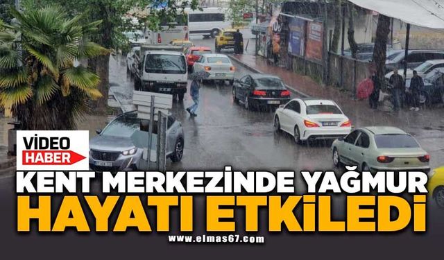 Zonguldak kent merkezinde yağış etkili oldu