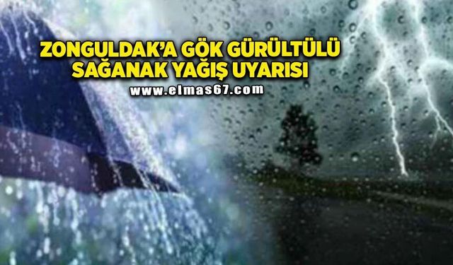 Zonguldak’a gök gürültülü sağanak yağış uyarısı