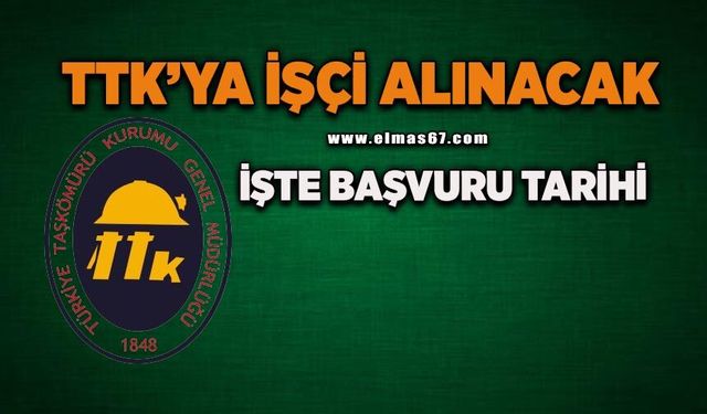 TTK'ya işçi alınacak: İşte başvuru tarihi