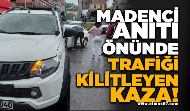 Madenci Anıtı önünde trafiği kilitleyen kaza!