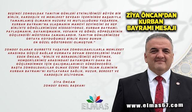ZONDEF Genel Başkanı Ziya ÖNCAN’dan Kurban Bayramı Mesajı