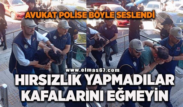 Avukat Polise Böyle Seslendi: "Hırsızlık Yapmadılar, Kafalarını Eğmeyin"