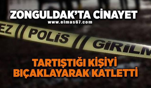 Zonguldak'ta c*nayet: Tartıştığı kişiyi bıçaklayarak katletti