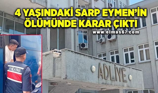 Feci Kazada Karar Çıktı! 4 Yaşındaki Sarp Eymen'in Ölümünde Kim, Ne Ceza Aldı?