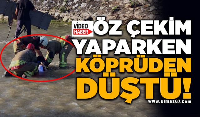 Öz çekim yaparken köprüden düşen genç kız yaralandı