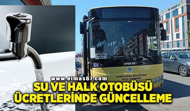 Zonguldak'ta Su ve halk otobüsü ücretlerinde güncelleme