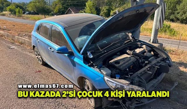 Refüje çarpan otomobildeki 2'si çocuk 4 kişi yaralandı