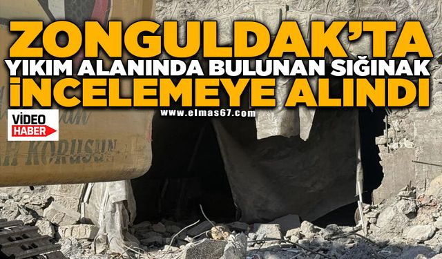 Zonguldak'taki yıkım alanında bulunan sığınak incelemeye alındı