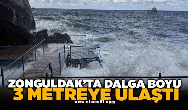 Zonguldak'ta dalga boyu 3 metreye ulaştı