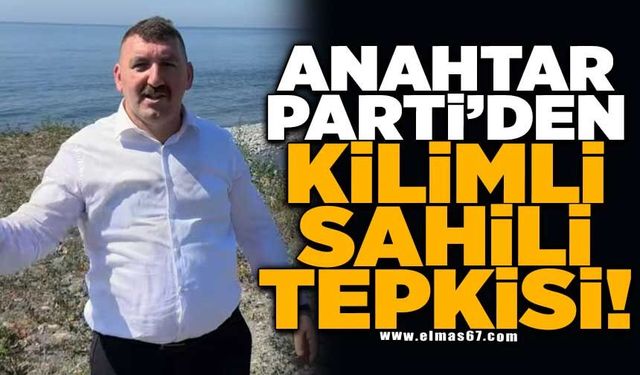 Anahtar Parti'den Kilimli Sahili tepkisi!