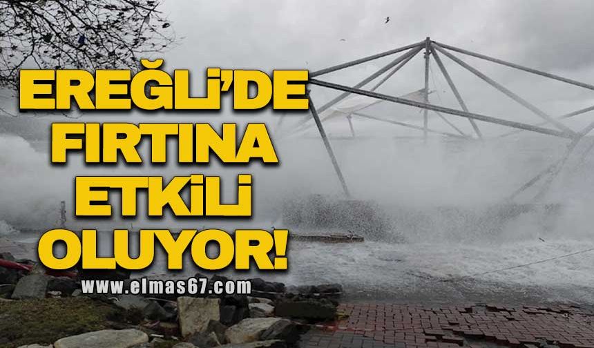 Ereğli'de fırtına etkili oluyor!