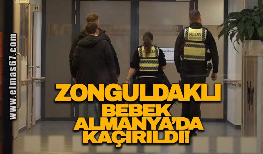 Zonguldaklı bebek Almanya'da kaçırıldı
