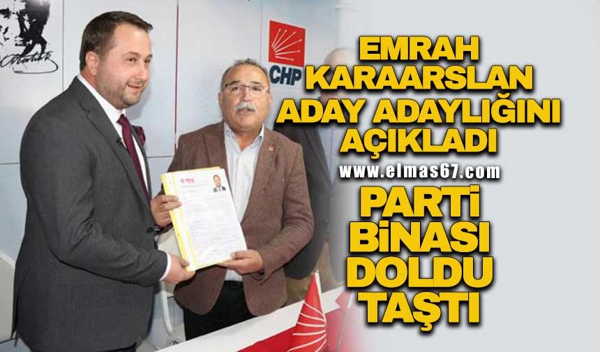 Emrah Karaarslan aday adaylığını açıkladı; Parti binası doldu taştı