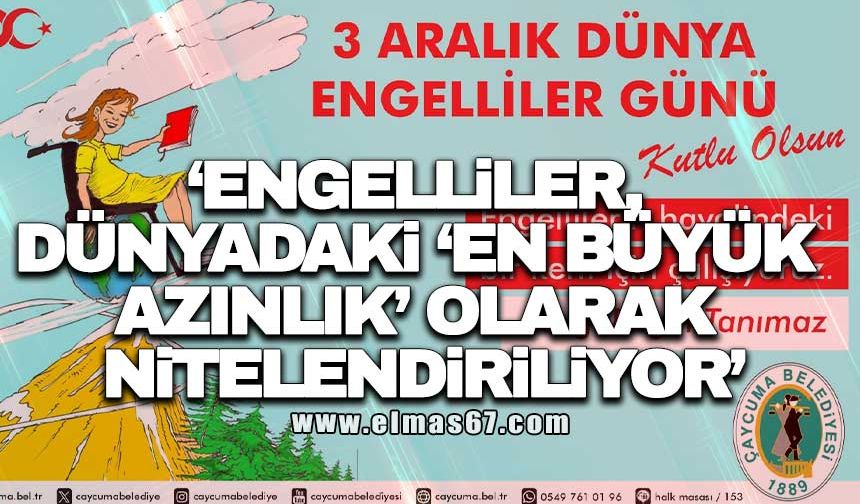 ‘Engelliler, dünyadaki ‘en büyük azınlık’ olarak nitelendiriliyor’