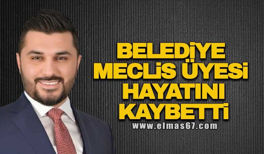 Belediye meclis üyesi hayatını kaybetti