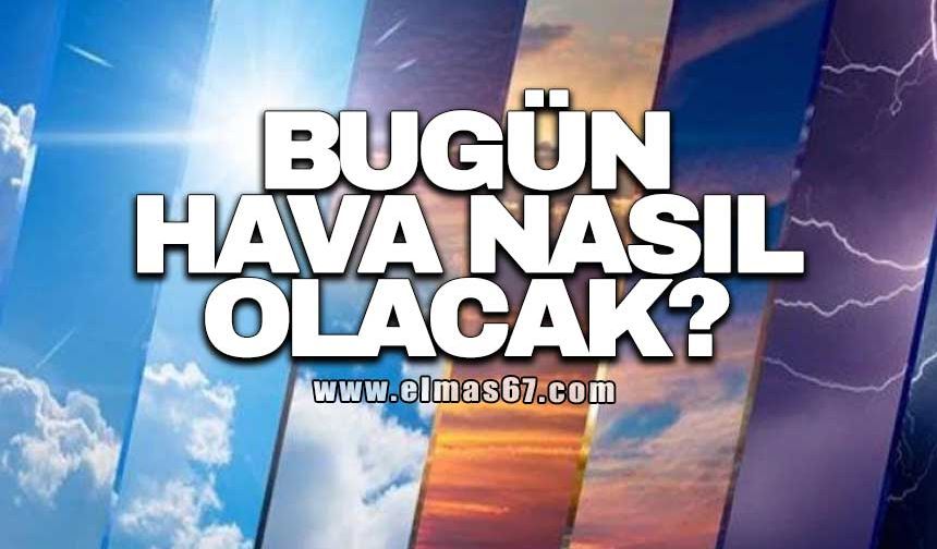 Bugün hava nasıl olacak ?