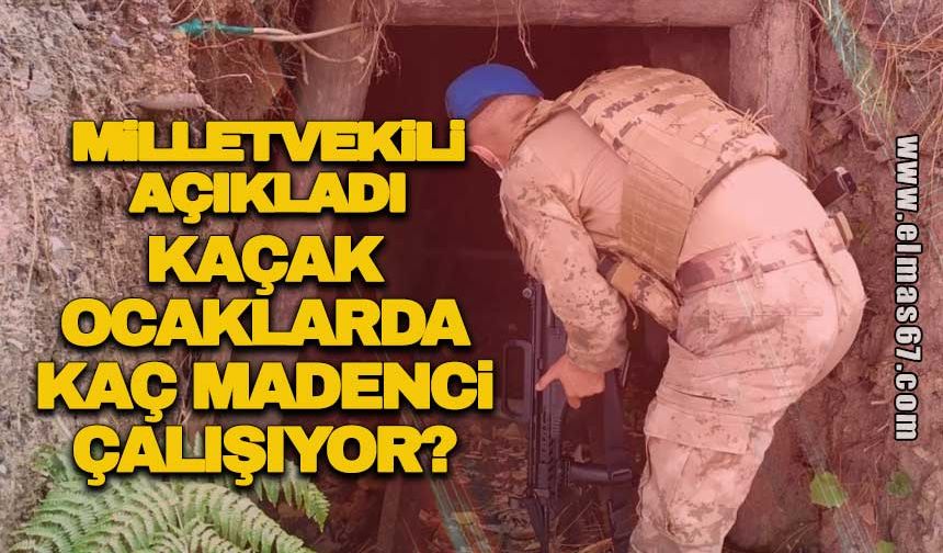 Milletvekili açıkladı: Kaçak ocaklarda kaç madenci çalışıyor?