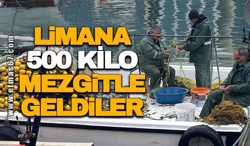 Limana 500 kilo mezgitle geldiler