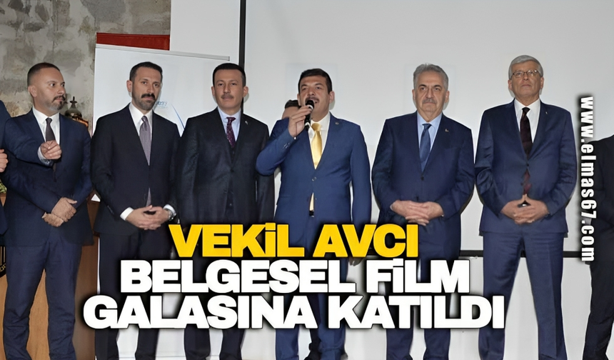 Vekil Avcı Belgesel Film galasına katıldı