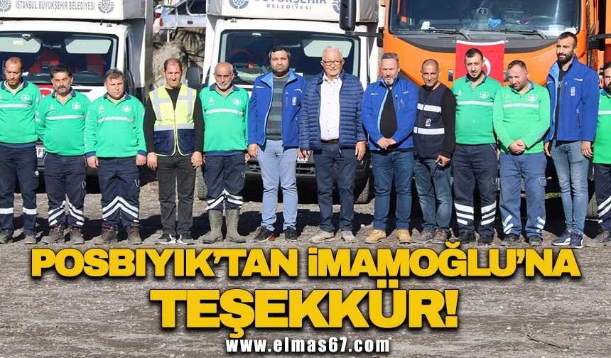 POSBIYIK'TAN İMAMOĞLU'NA TEŞEKKÜR!