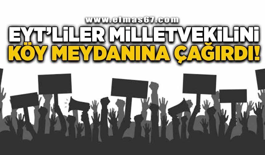 EYT'liler Milletvekilini köy meydanına çağırdı! 