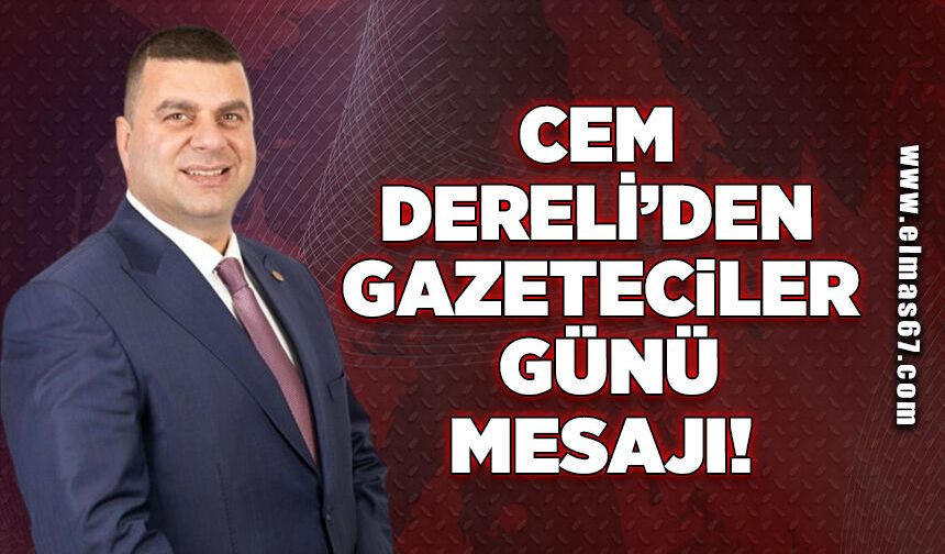Cem Dereli'den gazeteciler günü mesajı