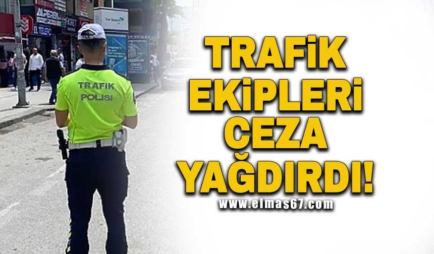 Trafik ekipleri ceza yağdırdı!