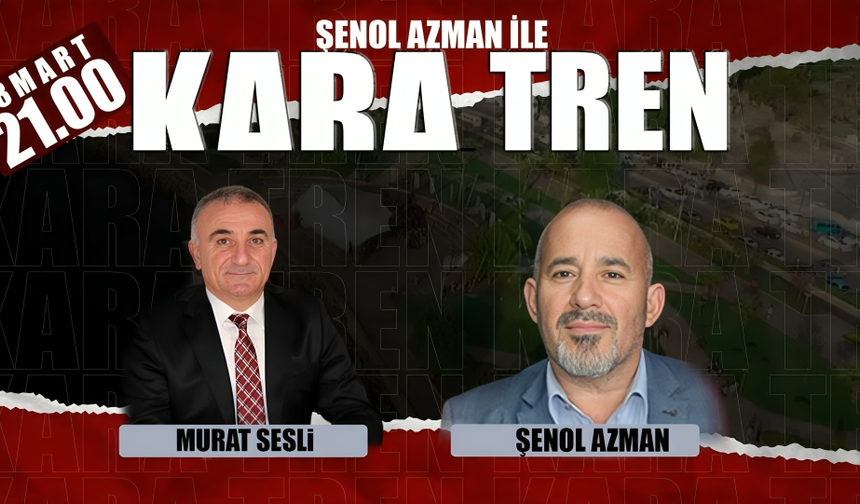 Şenol Azman ile 'Kara Tren' 28 Mart saat 21:00'da Elmas TV'de