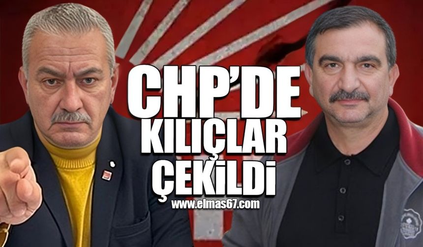 Zonguldak CHP’de kılıçlar çekildi!