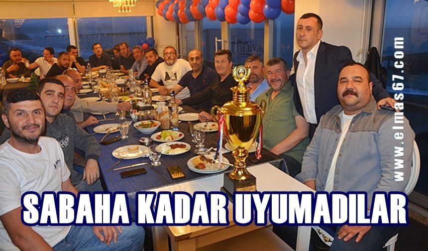Şampiyon Filyos Ateşspor sabaha kadar eğlendi
