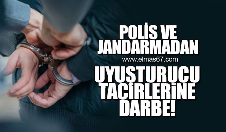 Polis ve Jandarma’dan uyuşturucu tacirlerine darbe!