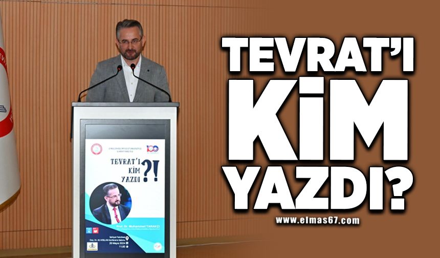 Tevrat'ı kim yazdı?